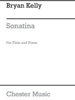 BRYAN KELLY: SONATINA FOR FLUTE AND PIANO