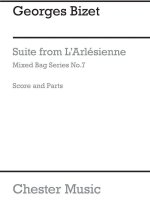 MIXED BAG NO.7: GEORGES BIZET - SELECTIONS FROM L'ARLESIENNE (SCORE/PARTS)
