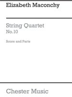 ELIZABETH MACONCHY: STRING QUARTET NO.10 (SCORE/PARTS)