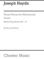 MIXED BAG NO.14: JOSEPH HAYDN - THREE PIECES FOR MECHANICAL CLOCK (SCORE/PARTS)