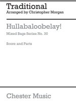 MIXED BAG NO.30: CHRISTOPHER MORGAN - HULLABALOOBELAY! (SCORE/PARTS)
