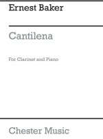 ERNEST BAKER: CANTILENA FOR CLARINET AND PIANO