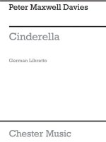 PETER MAXWELL DAVIES: CINDERELLA (GERMAN LIBRETTO)