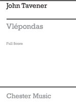 JOHN TAVENER: BLEMOVTAS VLEPONDAS (SCORE)
