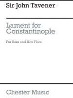 JOHN TAVENER: LAMENT FOR CONSTANTINOPLE