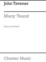 TAVENER: MANY YEARS (SCORE AND PARTS) CHANT