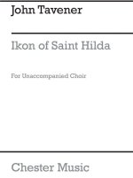 JOHN TAVENER: IKON OF SAINT HILDA (SCORE) CHANT