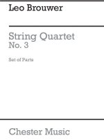 BROUWER: STRING QUARTET NO.3 (PARTS)