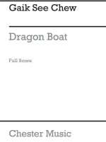 CHEW: DRAGON BOAT (SCORE)