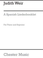 WEIR, J A SPANISH LIEDERBOOKLET SOPRANO VOICE AND PIANO