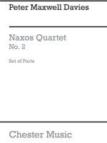 PETER MAXWELL DAVIES: NAXOS QUARTET NO.2 (PARTS)