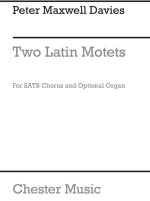 PETER MAXWELL DAVIES: TWO LATIN MOTETS CHANT
