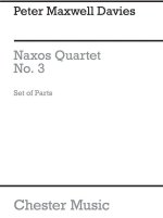 PETER MAXWELL DAVIES: NAXOS QUARTET NO.3 (PARTS)