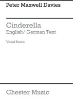 PETER MAXWELL DAVIES: CINDERELLA (VOCAL SCORE) - GERMAN TEXT