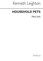 KENNETH LEIGHTON: HOUSEHOLD PETS FOR PIANO OP.86 PIANO