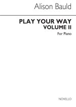 PLAY YOUR WAY VOLUME 2 PIANO
