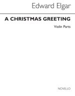 ELGAR, E CHRISTMAS GREETING VIOLIN PARTS
