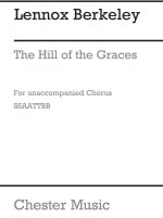 LENNOX BERKELEY: THE HILL OF THE GRACES OP.91 NO.2 CHANT