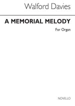 WALFORD DAVIES: A MEMORIAL MELODY FOR ORGAN