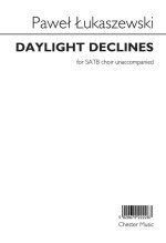 PAWE  UKASZEWSKI: DAYLIGHT DECLINES  CHANT