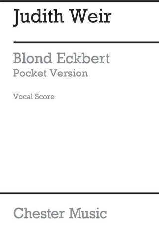 JUDITH WEIR: BLOND ECKBERT - POCKET VERSION (VOCAL SCORE)