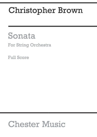 CHRISTOPHER BROWN: SONATA FOR STRING ORCHESTRA (SCORE)