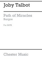 JOBY TALBOT: PATH OF MIRACLES - BURGOS (SATB UNACCOMPANIED) CHANT