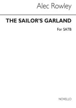 ROWLEY: THE SAILOR'S GARLAND VOCAL SCORE