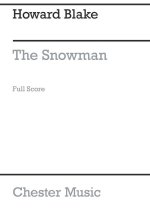 HOWARD BLAKE: THE SNOWMAN - SCHOOLS VERSION (SCORE)