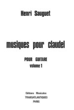 HENRI SAUGUET: MUSIQUES POUR CLAUDEL - VOL 1