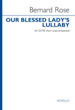 BERNARD ROSE: OUR BLESSED LADY'S LULLABY CHANT