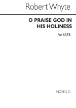 WHYTE: O PRAISE GOD IN HIS HOLINESS FOR SATB CHORUS CHANT