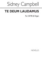 SIDNEY CAMPBELL: TE DEUM LAUDAMUS IN B FLAT SATB/ORGAN CHANT