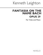 KENNETH LEIGHTON: FANTASIA ON THE NAME BACH OP.29