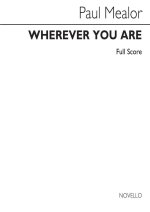 PAUL MEALOR: WHEREVER YOU ARE - FULL SCORE