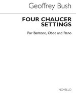 BUSH: FOUR CHAUCER SETTINGS FOR BARITONE, OBOE AND PIANO