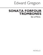 EDWARD GREGSON: SONATA FOR FOUR TROMBONES (PARTS)