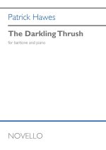 PATRICK HAWES: THE DARKLING THRUSH (BARITONE/PIANO)