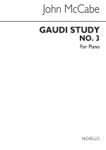 MCCABE: GAUDI STUDY NO.3 FOR PIANO PIANO