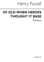 PURCELL, H OF OLD WHEN HEROES THOUGHT IT BASE BASS AND PIANO