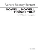 RICHARD RODNEY BENNETT: NOWELL, NOWELL, TIDINGS TRUE  CHANT