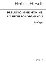 HERBERT HOWELLS: PRELUDIO 'SINE NOMINE' SIX PIECES FOR ORGAN NO.1