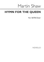 MARTIN SHAW: HYMN FOR THE QUEEN SATB/ORGAN CHANT