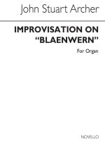 J. STUART ARCHER: IMPROVISATION ON BLAENWERN FOR ORGAN