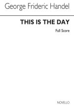 G.F. HANDEL: THIS IS THE DAY (ED. BURROWS) FULL SCORE CHANT