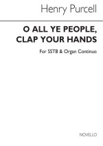 PURCELL, H O ALL YE PEOPLE, CLAP YOUR HANDS SSTB/ORG CHANT