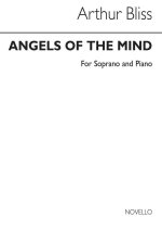 ARTHUR BLISS: ANGELS OF THE MIND (SOPRANO/PIANO)