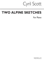 CYRIL SCOTT: TWO ALPINE SKETCHES OP58 NO.4 PIANO