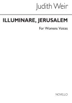 JUDITH WEIR: ILLUMINARE, JERUSALEM (WOMEN'S VOICES AND DOUBLE BASS)