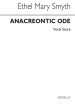 ETHEL SMYTH: ANACREONTIC ODE